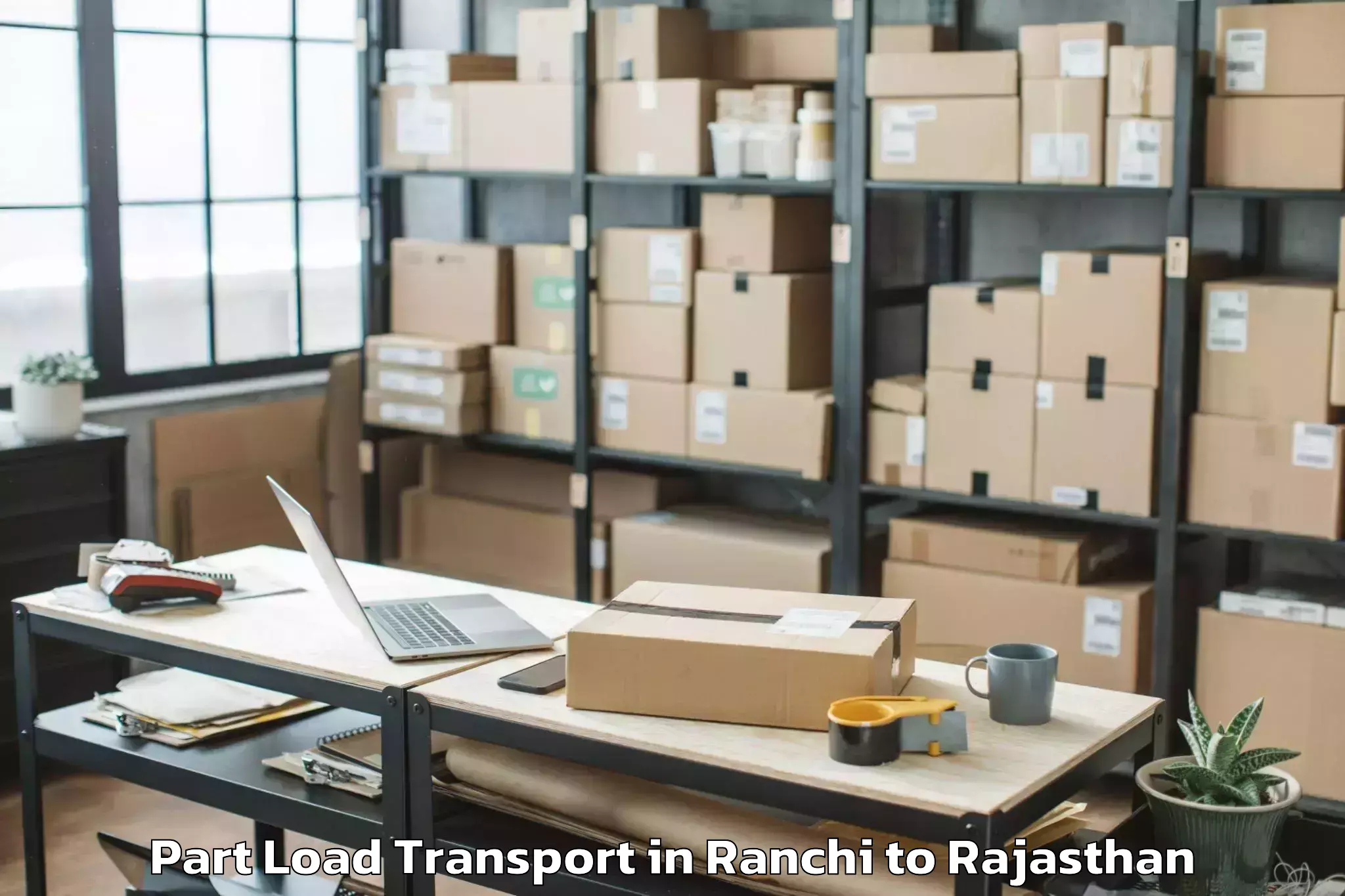 Professional Ranchi to Sheoganj Part Load Transport